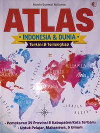 Image of Atlas Indonesia & Dunia :  Terkini dan Terlengkap