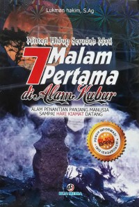 Image of 7 Malam Pertama di Alam Kubur : Alam Penantian Panjang Manusia Sampai Hari Kiamat Datang