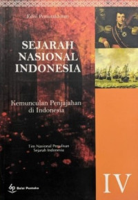 Image of Sejarah Nasional Indonesia IV : Kemunculan Penjajahan di Indoensia (± 1700 - 1900)
