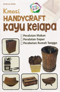 Image of Kreasi Handycraft Kayu Kelapa : Peralatan Makan, Peralatan Dapur, dan Perabot Rumah Tangga