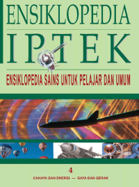 Image of Ensiklopedia IPTEK : Jilid 4 Cahaya dan Energi - Gaya dan Gerak (Ensiklopedia Sains untuk Pelajar dan Umum)