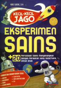 Image of Kecil-Kecil Jago Eksperimen Sains +20 Percobaan Sains menyenangkan Dengan Peralatan yang Sederhana untuk anak