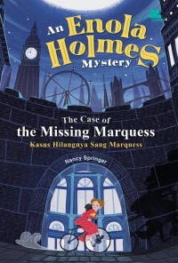 Image of Kisah Misteri Enola Holmes: Kasus Menghilangnya Sang Marquess (The Case of The Missing Marquess: An Enola Holmes Mystery)