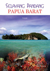 Image of Selayang Pandang Papua Barat