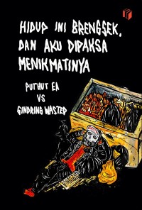 Image of Hidup Ini Brengsek dan Aku Dipaksa Menikmatinya