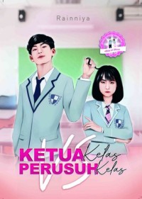 Image of Ketua Kelas Versus Perusuh Kelas