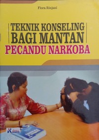 Image of Teknik Konseling Bagi Mantan Pecandu Narkoba