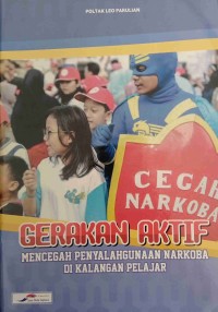 Image of Gerakan Aktif Mencegah Penyalagunaan Narkoba Dikalangan Pelajar