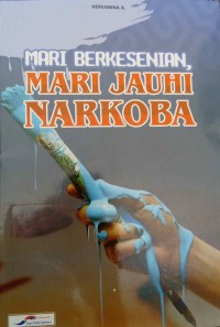 Image of Mari Berkesenian, Mari Jauhi Narkoba