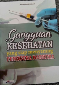 Image of Gangguan Kesehatan yang Siap Menyerang Penggunaan Narkoba