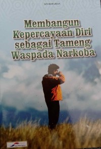 Image of Membangun Kepercayaan Diri sebagai Tameng Waspada Narkoba