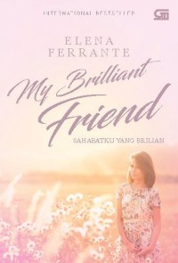 Image of My Brilliant Friend : Sahabatku yang Brilian