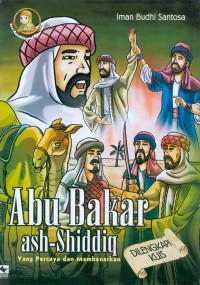 Image of Abu Bakar ash-Shiddiq : Yang Percaya dan Membenarkan