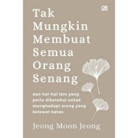 Image of Tak Mungkin Membuat Semua Orang Senang