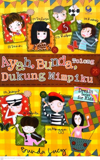 Image of Ayah, Bunda, Tolong Dukung Mimpiku :  Dream Series for Kids