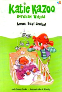 Image of Katie Kazoo, Berubah Wujud : Awas Bayi Jenius!