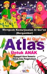 Image of Atlas Al-Qur'an untuk Anak : Menguak Kemu'jizatan Al-Qur'an