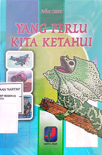 Image of Yang Perlu Kita Ketahui :  Buku Bacaan Seri Pengetahuan Umum