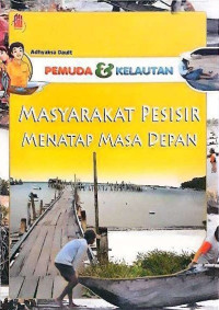 Image of Pemuda & Kelautan : Masyarakat Pesisir Menatap Masa Depan