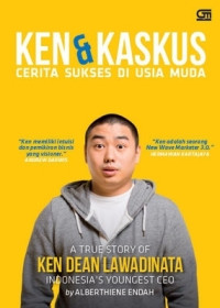Image of Ken & Kaskus : Cerita Sukses di Usia Muda