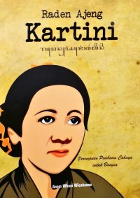 Image of Raden Ajeng Kartini : Perempuan Pembawa Cahaya untuk Bangsa