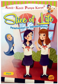 Image of Slice of Life : Persahabatan itu Membahagiakan