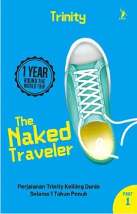 Image of The Naked Traveller : 1 Year Round-the-World Trip-Part 1