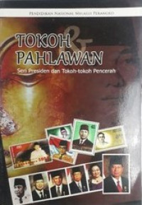 Image of Tokoh Pahlawan : Seri Presiden dan Tokoh-Tokoh Pencerah