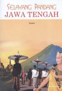Image of Selayang Pandang Jawa Tengah