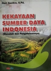 Image of KEKAYAAN SUMBER DAYA INDONESIA : MASALAH DAN PENGELOLAANNYA