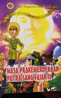 Image of Masa Prakemerdekaan  Putra Sang Fajar II 1938-1945