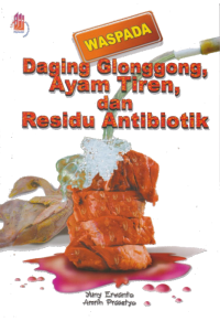 Image of Waspada Daging Glonggong, Ayam Tiren, dan Residu Antibiotik