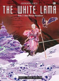 Image of The White Lama Buku 2 : Jalan Menuju Kesadaran