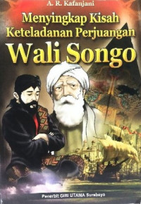 Image of Menyingkap Kisah Keteladanan Perjuangan Wali Songo